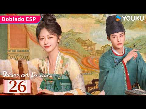 【Doblado ESP】Odisea del Brocado EP26 | Tan Songyun y Zheng Yecheng | YOUKU