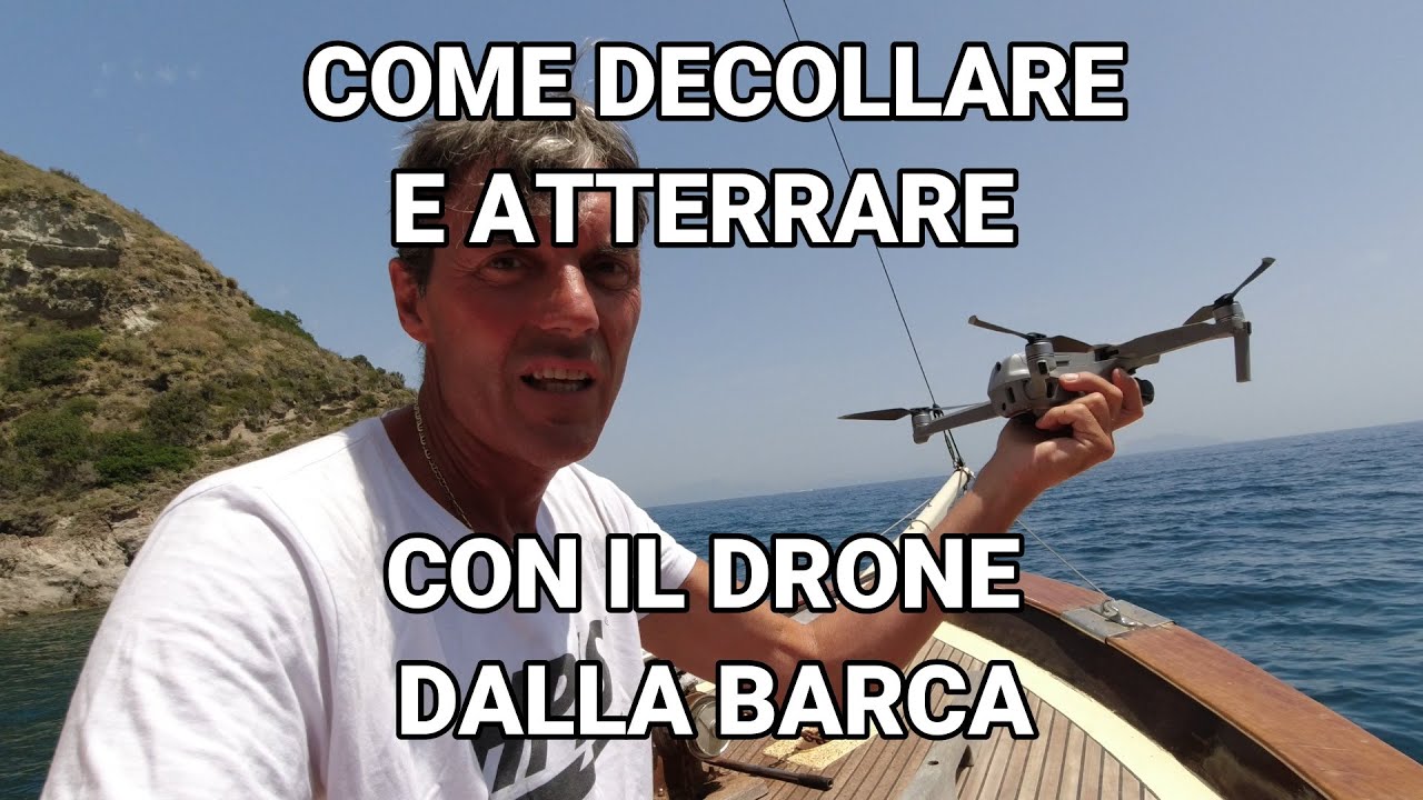 Come decollare e atterrare con un drone dalla barca