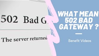 What Mean 502 Bad Gateway 