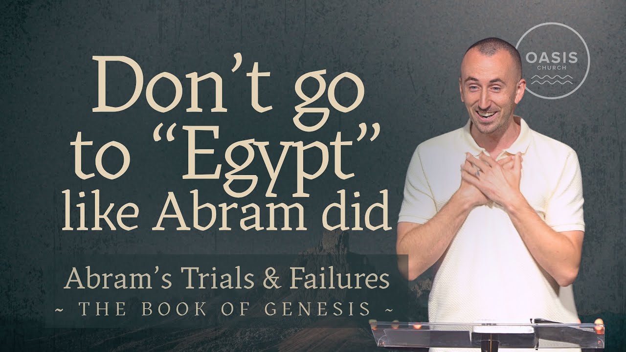 Are you wandering in a spiritual Egypt? - Nate Clarke - The Book of Genesis