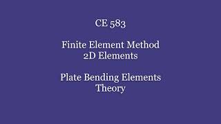 CE 583,  Plate Bending Theory, Part 1, Week 7