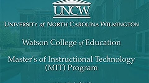 UNCW Watson College of Education Master of Science in Instructional Technology