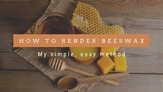 How to Render Dirty (or clean) Beeswax ~Turn Dirty Comb into Beautiful, Pure Wax with My Easy Method