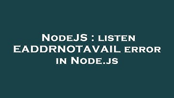 NodeJS : listen EADDRNOTAVAIL error in Node.js