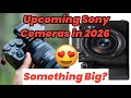 Upcoming Sony Cameras 2026 | Upcoming Sony Cameras 2025 | Upcoming Sony Cameras | Sony Camera |