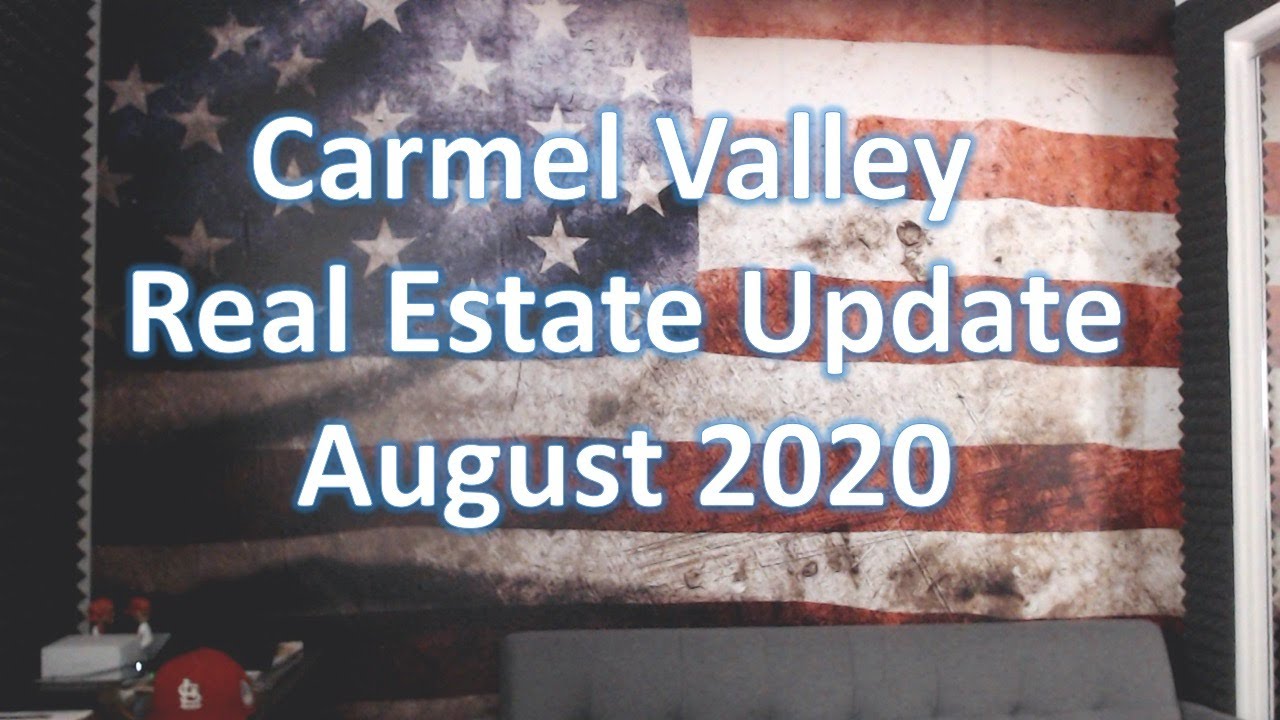 Carmel Valley San Diego Real Estate Update August 2020 with Bobby Martins