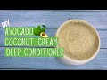 Simple DIY Avocado Coconut Cream Deep Conditioner | w/ Neem powder | for soft, easy to detangle hair