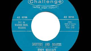 Video thumbnail of "1962 HITS ARCHIVE: Shutters And Boards - Jerry Wallace"