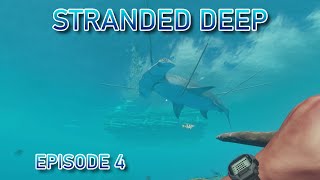 STRANDED DEEP -  SURVIVAL CRAFTING GAME SET ON A TROPICAL ISLAND - EPISODE 4