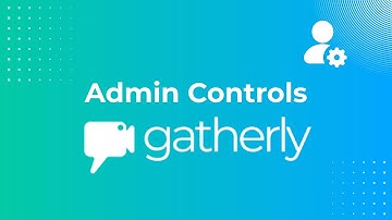 Master Gatherly Admin Controls 🎛️