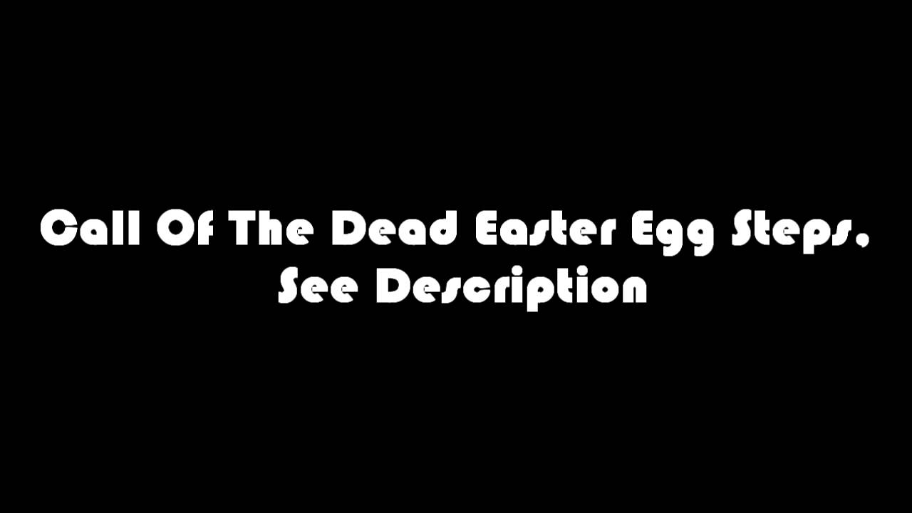 Call of Duty Black Ops: Call Of The Dead Easter Egg Walkthrough Solo ...