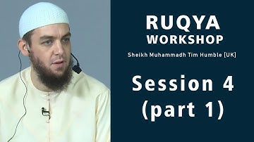 Ruqya Workshop - Sheikh Tim humble [Session 4 part 1]