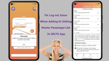 How to Fix Add/Edit Master Passenger List Log Out Issue In IRCTC App