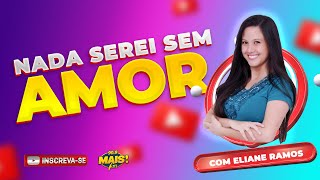 NADA SEREI SEM AMOR| Eliane Ramos | MAIS! 90.9 FM - Nova Serrana (MG)