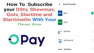 How To Subscribe DStv, Showmax, Gotv, Startime and StartimeOn #Opay #TVsubscription