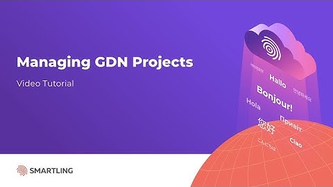 Video Tutorial: Managing GDN Projects