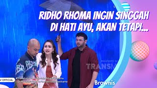 RIDHO RHOMA INGIN SINGGAH DI HATI AYU, AKAN TETAPI... | BROWNIS (24/12/20) P2