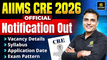 AIIMS CRE New Vacancy 2026 |Eligibility, Syllabus, Exam Pattern, Salary | AIIMS CRE Recruitment 2026
