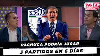 🟠Pachuca podría jugar 3 partidos en 6 DÍAS