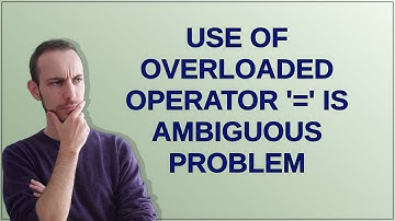 Use of overloaded operator 