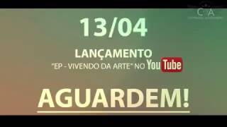 LANÇAMENTO NO YOUTUBE - EP VIVENDO DA ARTE