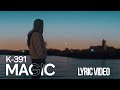 K 391 Magic Lyric Video mp3