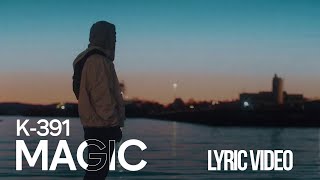 K-391 - Magic (Lyric Video)