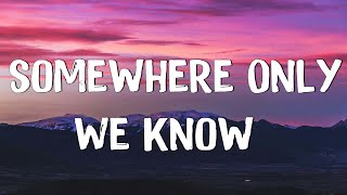 Somewhere Only We Know - Keane (Lyrics) || Ed Sheeran, Rosa Linn (Mix Lyrics)