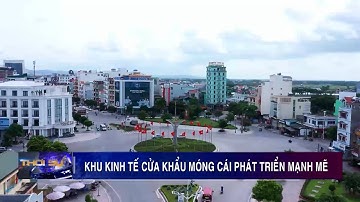 Khu kinh tế cửa khẩu Móng Cái phát triển mạnh mẽ