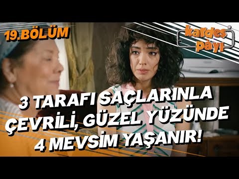 Kardeş Payı 19.Bölüm - Feyyaz’lı evren!