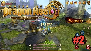 World of Dragon Nest [Open World] - Android MMORPG Gameplay #2