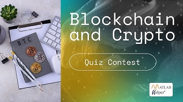 Blockchain and Crypto Quiz Contest | Q14 to Q19 | @MATLABHelper