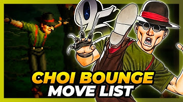 CHOI BOUNGE MOVE LIST - The King of Fighters 