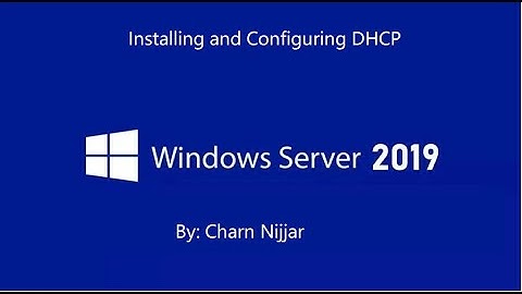Windows Server 2019: Installing and Configuring DHCP