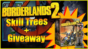 Borderlands 2 - Skill Tree Overview (Deluxe Edition Giveaway!)