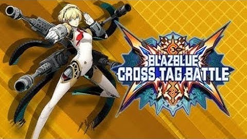 Aegis Combo Video | Blazblue Cross Tag Battle