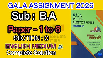 Std 12 B.A Gala Assignment 2026 | Paper 1 to 6 Full Solution | Section C English Medium