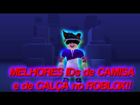 Melhores IDs de CAMISAS e de CALÇAS no Roblox!! 2023 