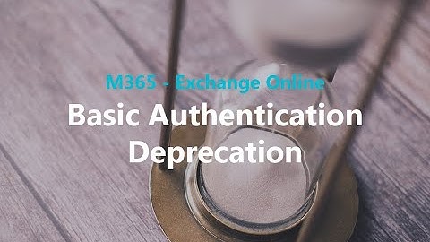 How to Delay the Deprecation of Basic Authentication (Basic Auth) in Exchange (online).