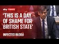 Infected blood scandal: &#39;This is a day of shame for the British state&#39; says Rishi Sunak