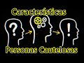 Características Personas cautelosas