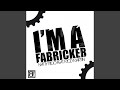 I M A Fabricker Rolf Dyman Re Edit Mix Feat Mod Martin mp3