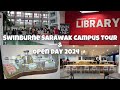 Swinburne sarawak campus tour 2024  new library  open day 