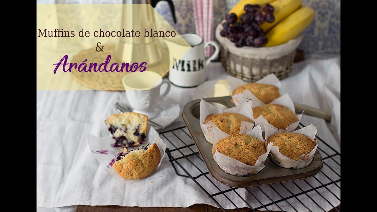 MUFFINS DE CHOCOLATE BLANCO Y ARÁNDANOS ágalletasdelmundo YouTube