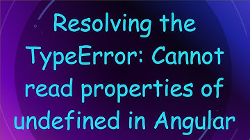 Resolving the TypeError: Cannot read properties of undefined in Angular