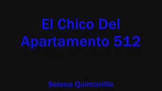 Video thumbnail of "selena el chico del apartamento 512 lyrics"
