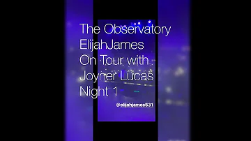 DJ The Observatory Elijah James on Tour with Joyner Lucas