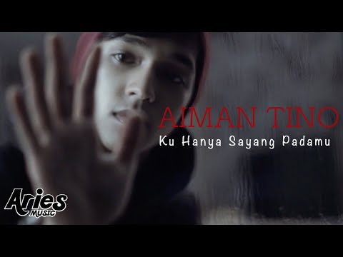 aiman-tino---ku-hanya-sayang-padamu-(official-music-video-with-lyric)