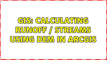 GIS: Calculating Runoff / Streams using DEM in ArcGIS (5 Solutions!!)