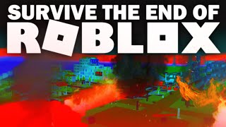 SURVIVE The END of ROBLOX! | With Ozzers Oz and Jlkillen